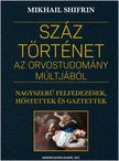 Mikhail Shifrin - Száz történet az orvostudomány múltjából
