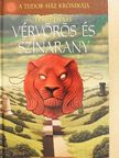 Terry Deary - Vérvörös és színarany [antikvár]