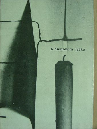 Horváth Elemér - A homokóra nyaka [antikvár]