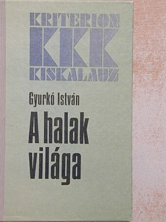 Gyurkó István - A halak világa [antikvár]