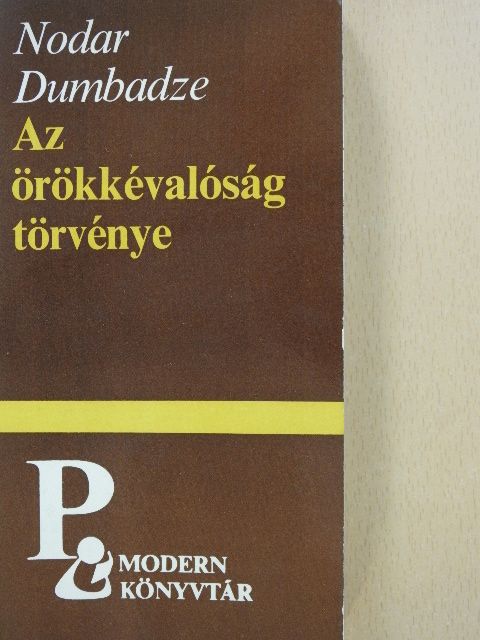 Nodar Dumbadze - Az örökkévalóság törvénye [antikvár]