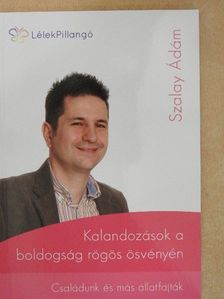 Szalay Ádám - Kalandozások a boldogság rögös ösvényén [antikvár]