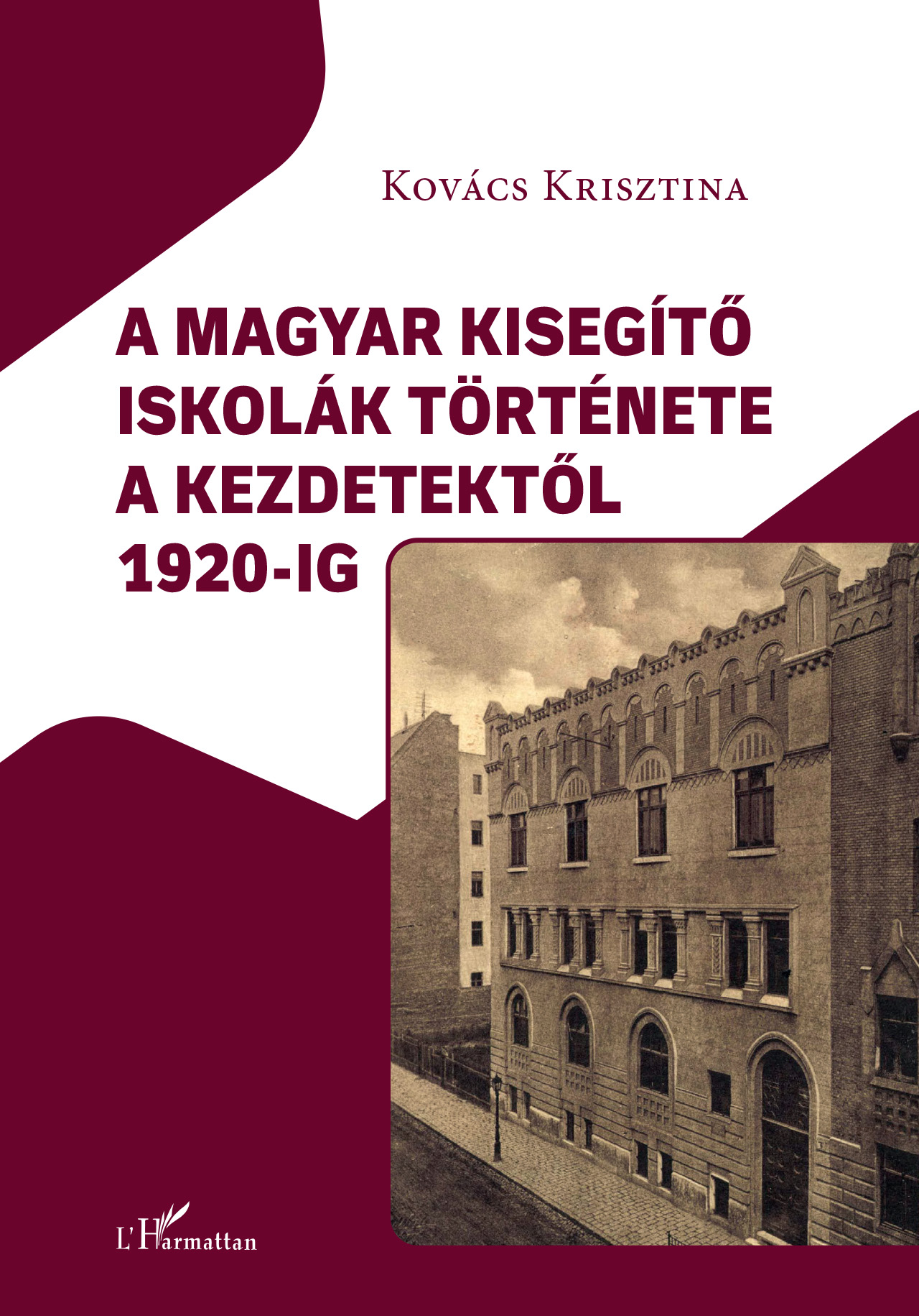 Kovács Krisztina - A magyar kisegítő iskolák története a kezdetektől 1920-ig