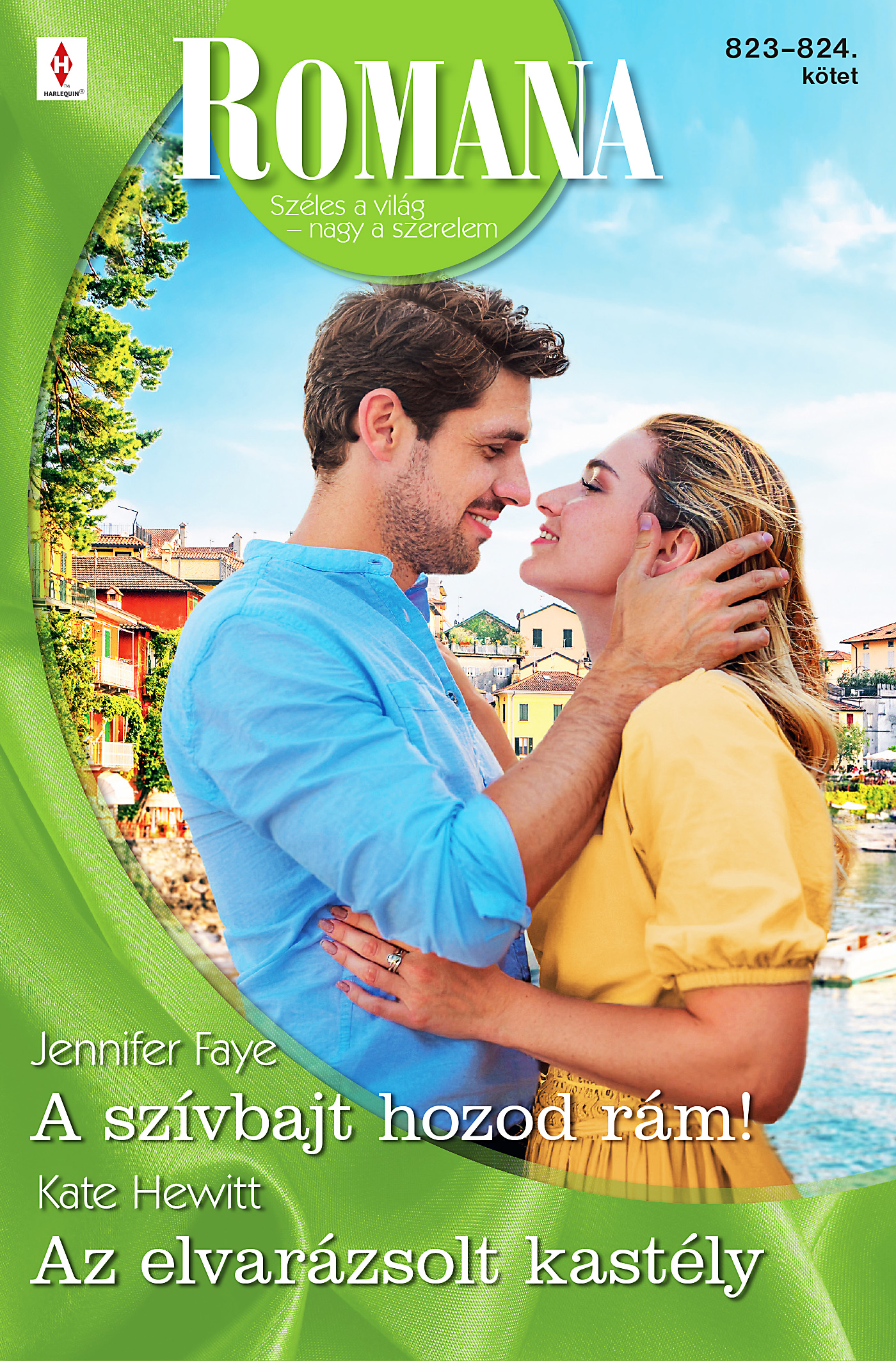 Kate Hewitt - Romana 823.-824. - A szívbajt hozod rám!; Az elvarázsolt kastély [eKönyv: epub, mobi]