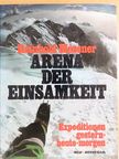 Reinhold Messner - Arena der Einsamkeit [antikvár]