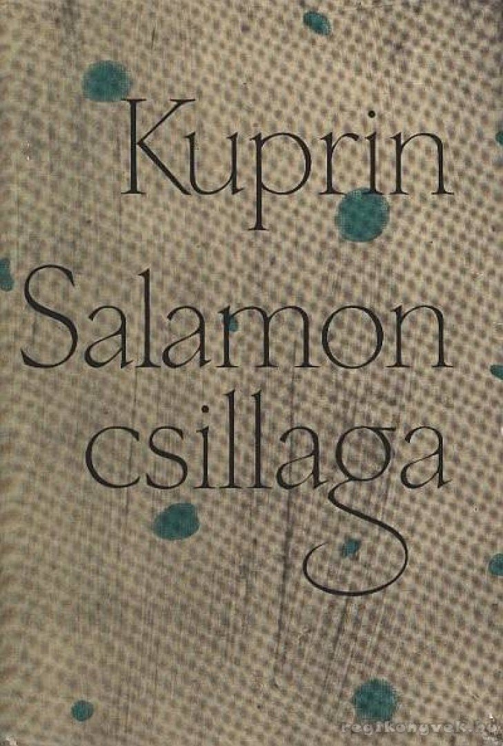 Kuprin, Alekszandr - Salamon csillaga [antikvár]