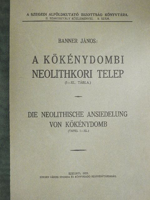Banner János - A kökénydombi neolithkori telep [antikvár]