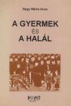 Nagy Mária Ilona - A gyermek és a halál [antikvár]