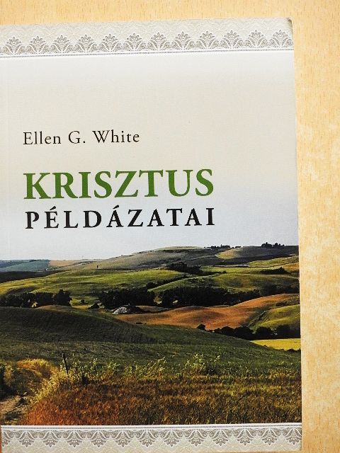 E. G. White - Krisztus példázatai [antikvár]