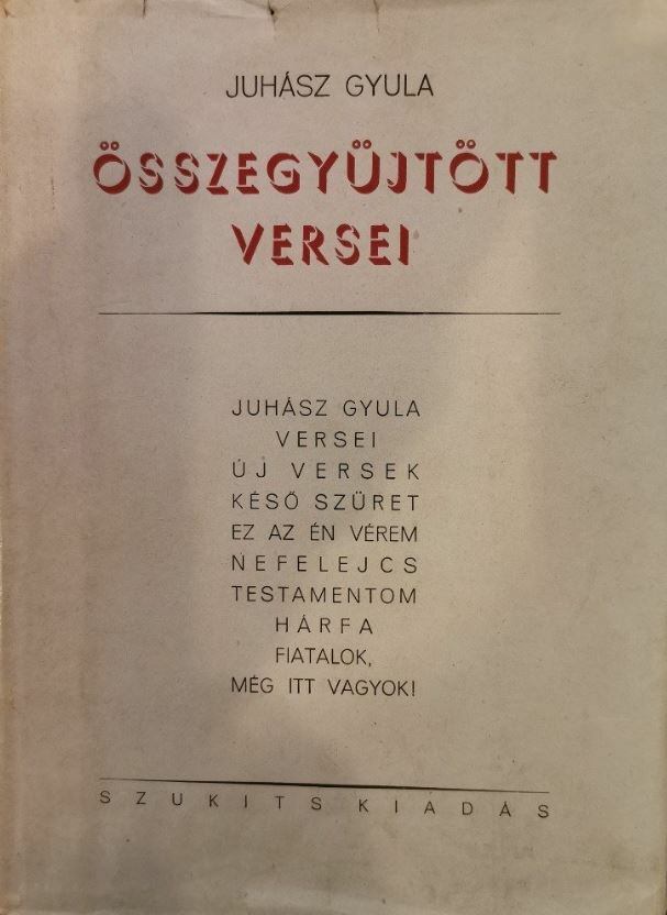 JUHÁSZ GYULA - Juhász Gyula összegyűjtött versei [antikvár]
