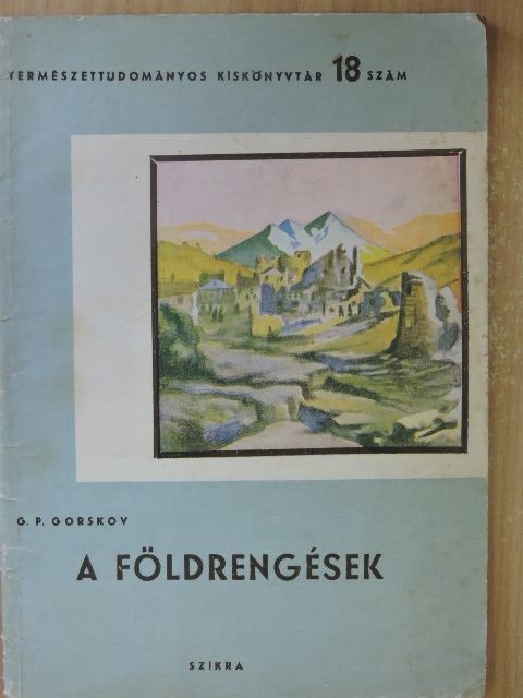 G. P. Gorskov - A földrengések [antikvár]