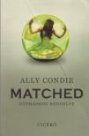 Ally Condie - Matched - Egymáshoz rendelve [antikvár]