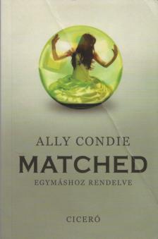 Ally Condie - Matched - Egymáshoz rendelve [antikvár]