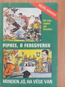 Cs. Horváth Tibor - Pipacs, a fenegyerek/Minden jó, ha vége van [antikvár]