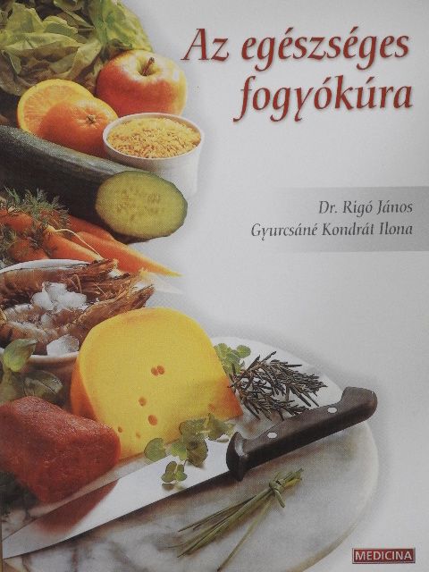 Dr. Rigó János - Az egészséges fogyókúra [antikvár]
