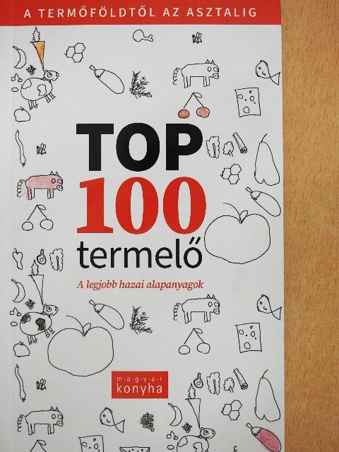 Dénes Judit - Top 100 termelő [antikvár]