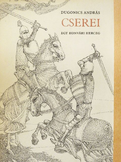 Dugonics András - Cserei, egy honvári herceg [antikvár]