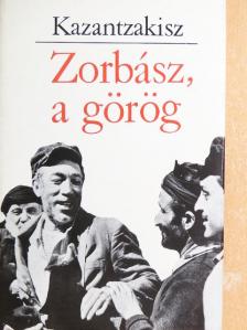Nikosz Kazantzakisz - Zorbász, a görög [antikvár]