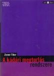 Zinner Tibor - A kádári megtorlás rendszere (Dedikált) [antikvár]