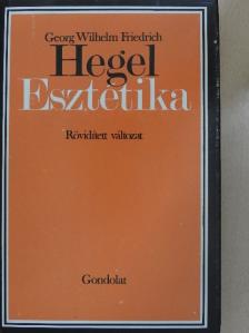Georg Wilhelm Friedrich Hegel - Esztétika [antikvár]