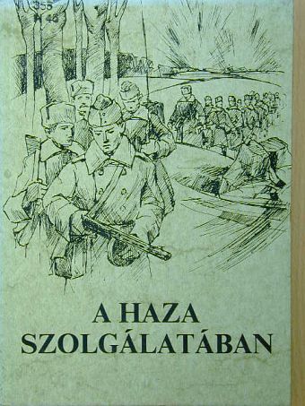 Baktai József - A haza szolgálatában [antikvár]