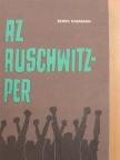 Bernd Naumann - Az Auschwitz-per [antikvár]