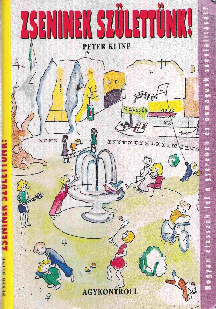 Kline, Peter - Zseninek születtünk! [antikvár]