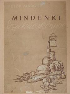 Fülöp Margit - Mindenki szakácskönyve [antikvár]