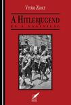 Vitári Zsolt - A Hitlerjugend és a nagyvilág