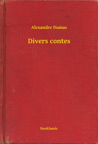 Alexandre DUMAS - Divers contes [eKönyv: epub, mobi]