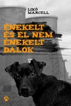 LIKÓ MARCELL - Énekelt és el nem énekelt dalok [eKönyv: epub, mobi]