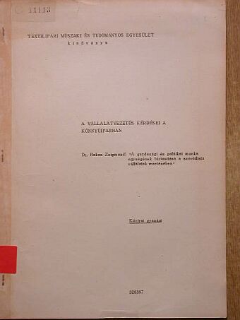 Dr. Bakos Zsigmond - A vállalatvezetés kérdései a könnyűiparban [antikvár]