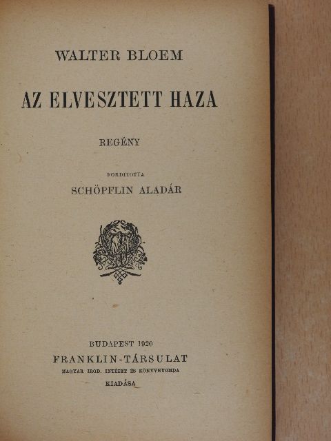 Walter Bloem - Az elvesztett haza [antikvár]