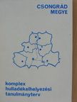 Cziráki László - Csongrád megye komplex hulladékelhelyezési tanulmányterve [antikvár]