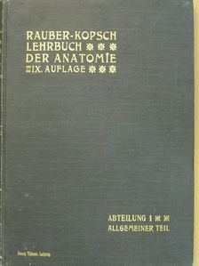 Prof. Fr. Kopsch - Rauber's Lehrbuch der Anatomie des Menschen Abteilung 1. (töredék) [antikvár]