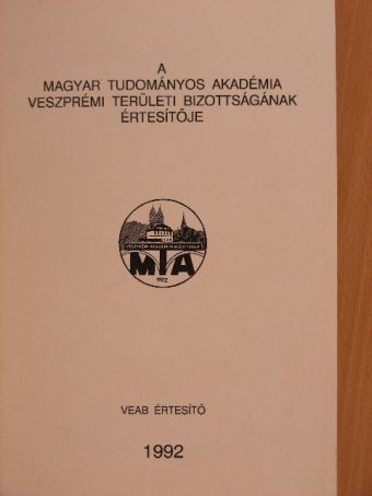 Orosz Sándor - A Magyar Tudományos Akadémia Veszprémi Területi Bizottságának értesítője 1992. [antikvár]
