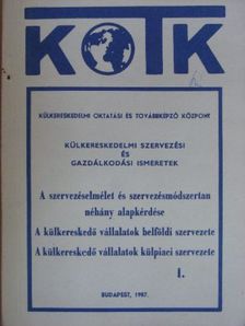 Somogyiné dr. Hegyi Anna - Külkereskedelmi szervezési és gazdálkodási ismeretek I. [antikvár]
