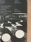 Daniil Granin - Unser Bataillonskommandeur/Der Platz für das Denkmal [antikvár]