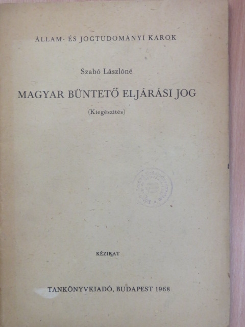 Szabó Lászlóné - Magyar büntető eljárási jog [antikvár]