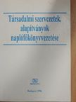 Balázs Zsoltné - Társadalmi szervezetek, alapítványok naplófőkönyvvezetése [antikvár]