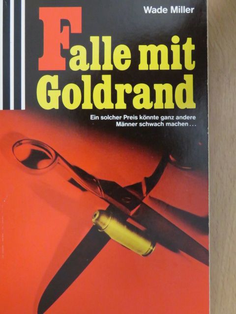 Wade Miller - Falle mit Goldrand [antikvár]