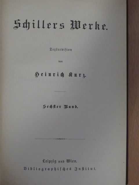 Friedrich Schiller - Schillers Werke VI. (gótbetűs) [antikvár]