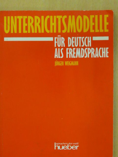 Jürgen Weigmann - Unterrichtsmodelle [antikvár]