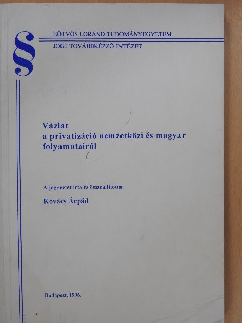 Vázlat a privatizáció nemzetközi és magyar folyamatairól [antikvár]
