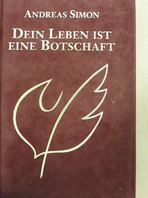 Andreas Simon - Dein Leben ist eine Botschaft [antikvár]