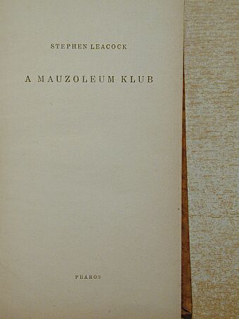 Stephen Leacock - A mauzoleum klub [antikvár]