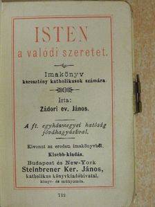 Zádori ev. János - Isten a valódi szeretet [antikvár]