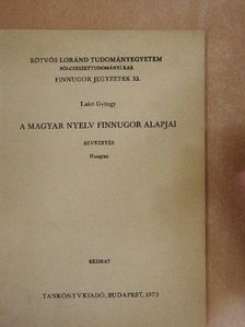 Lakó György - A magyar nyelv finnugor alapjai [antikvár]