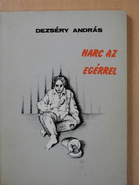 Dezséry András - Harc az egérrel (dedikált példány) [antikvár]