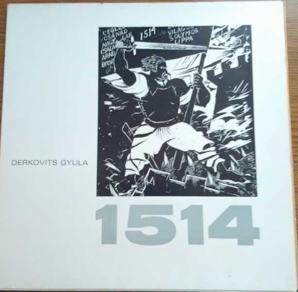 Derkovits Gyula - 1514 (reprint) [antikvár]